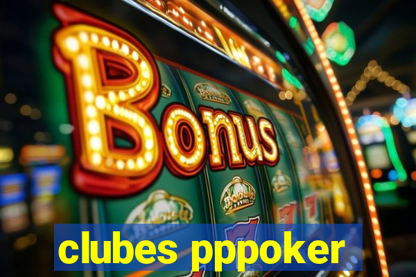 clubes pppoker